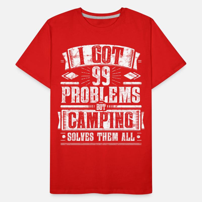 99 Problems but Camping Solves Them All Shirt Men's Premium Organic T-Shirt