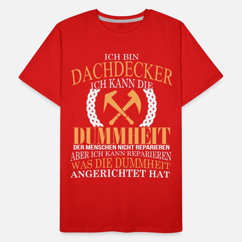 Ich bin ein Dachdecker! Männer Premium Bio T-Shirt