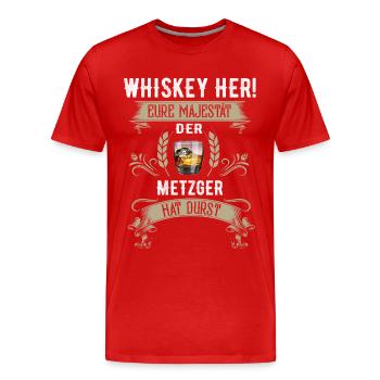 Whiskey her! Der Metzger hat Durst - Männer Premium Bio T-Shirt - Rot - Vorne - Damien (186cm)