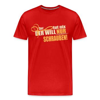 Der will nur Schrauben - Männer Premium Bio T-Shirt - Rot - Vorne - Damien (186cm)
