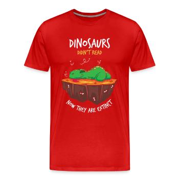 Read: Dinosaurs have not read - Men's Premium Organic T-Shirt - red - Front - Damien (186cm)
