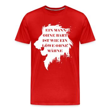 Ein Mann ohne Bart ist wie ein Löwe ohne Mähne - Männer Premium Bio T-Shirt - Rot - Vorne - Damien (186cm)