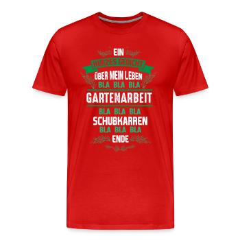 Kurzes Gedicht Über Mein Leben Gartenarbeit - Männer Premium Bio T-Shirt - Rot - Vorne - Damien (186cm)