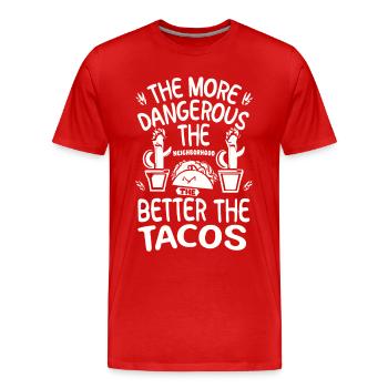 T-shirt Tacos & Adventure – Dangereusement bon ! - T-shirt bio Premium Homme - rouge - Devant - Damien (186cm)