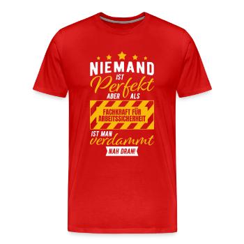 Niemand ist perfekt - Fachkraft für Arbeitssicherh - Männer Premium Bio T-Shirt - Rot - Vorne - Damien (186cm)