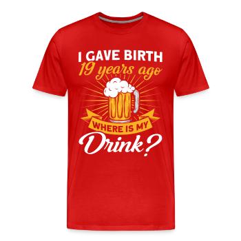 19. Geburtstag Bier Trinken Mutter Mama - Männer Premium Bio T-Shirt - Rot - Vorne - Damien (186cm)