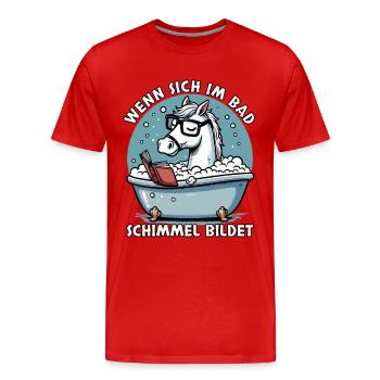 Meme Lustiger Spruch Pferd Schimmel im Bad, Fun - Männer Premium Bio T-Shirt - Rot - Vorne - Damien (186cm)