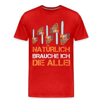 Motorsäge Spruch Kettensäge Förster Wald Holz Baum - Männer Premium Bio T-Shirt - Rot - Vorne - Damien (186cm)