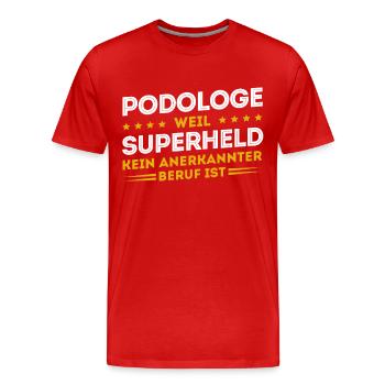 Podologe Fußpflege Pediküre Podologie Geschenke - Männer Premium Bio T-Shirt - Rot - Vorne - Damien (186cm)