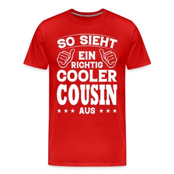 So Sieht Ein Richtig Cooler Cousin Aus Geschenk - Männer Premium Bio T-Shirt - Rot - Vorne - Damien (186cm)