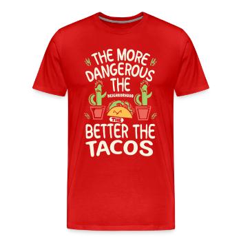 T-shirt Tacos & Adventure – Dangereusement bon ! - T-shirt bio Premium Homme - rouge - Devant - Damien (186cm)