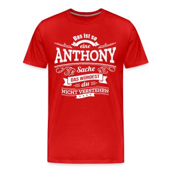 ANTHONY, DER KATALYSATOR FÜR DEINEN ERFOLG - Männer Premium Bio T-Shirt - Rot - Vorne - Damien (186cm)