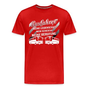 Busfahrer Leidenschaft Schicksal Berufung - Männer Premium Bio T-Shirt - Rot - Vorne - Damien (186cm)