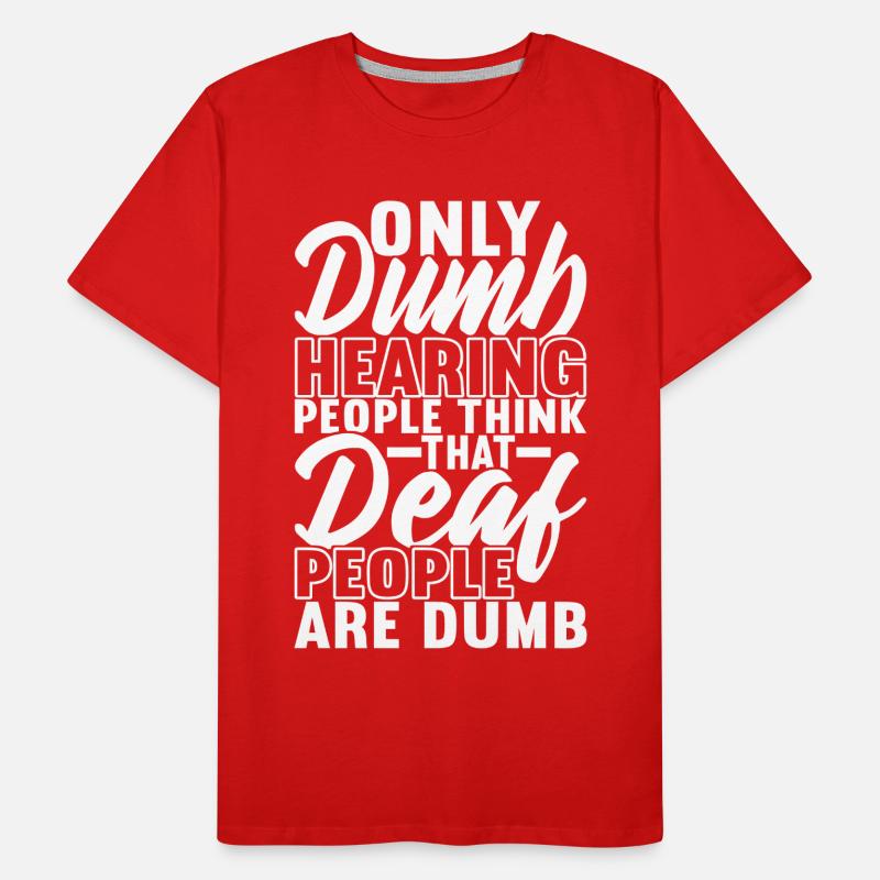 Deaf Deaf-mute Deaf Men's Premium Organic T-Shirt