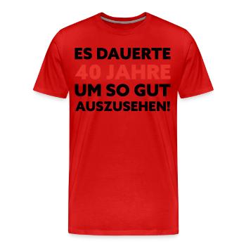 40. Geburtstag Spruch - Männer Premium Bio T-Shirt - Rot - Vorne - Damien (186cm)