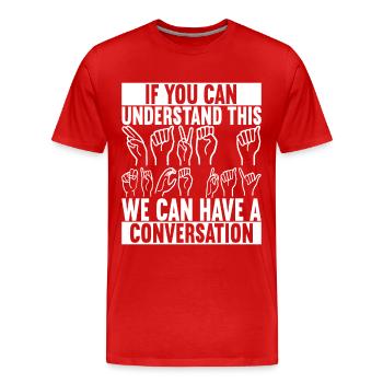 Deaf Deaf Mute Deaf - Men's Premium Organic T-Shirt - red - Front - Damien (186cm)