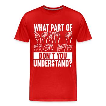 Deaf Deaf Mute Deaf - Men's Premium Organic T-Shirt - red - Front - Damien (186cm)