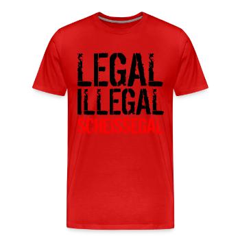 Legal Illegal Scheissegal - Mir Doch Egal - Männer Premium Bio T-Shirt - Rot - Vorne - Damien (186cm)