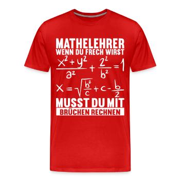 Mathe Mathelehrer - Männer Premium Bio T-Shirt - Rot - Vorne - Damien (186cm)