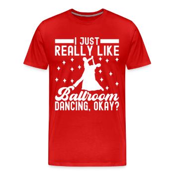 Ballsaal Tanz Ballsaaltänzer Gesellschaftstänzer - Männer Premium Bio T-Shirt - Rot - Vorne - Damien (186cm)