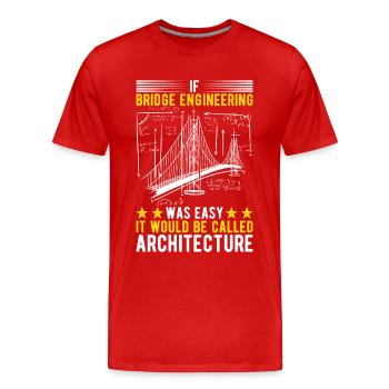 Ingénieur des ponts Construction de ponts - T-shirt bio Premium Homme - rouge - Devant - Damien (186cm)