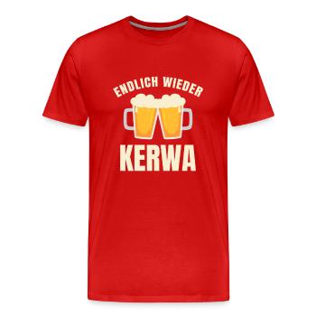 endlich wieder Kerwa Kirchweih Volksfest Kirmes - Männer Premium Bio T-Shirt - Rot - Vorne - Damien (186cm)