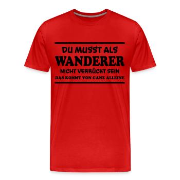 Wanderer Spruch Outdoor Lustiges Wandern Geschenk - Männer Premium Bio T-Shirt - Rot - Vorne - Damien (186cm)