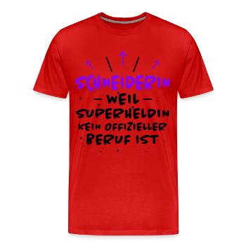 Schneiderin Spruch Lustiges Schneiderin Geschenk - Männer Premium Bio T-Shirt - Rot - Vorne - Damien (186cm)