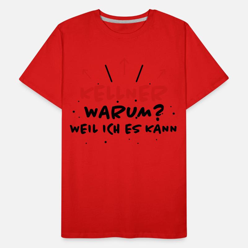 Kellner Spruch Restaurant Lustige Kellner Geschenk Männer Premium Bio T-Shirt