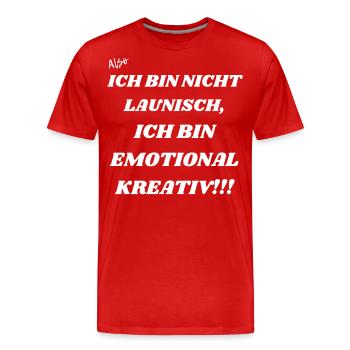 Ich bin nicht launisch sondern kreativ - Männer Premium Bio T-Shirt - Rot - Vorne - Damien (186cm)