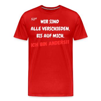 Wir sind alle verschieden, bis auf mich. - Männer Premium Bio T-Shirt - Rot - Vorne - Damien (186cm)