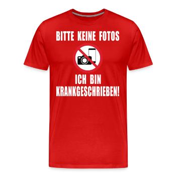 Bitte keine Fotos ich bin Krankgeschrieben - Männer Premium Bio T-Shirt - Rot - Vorne - Damien (186cm)