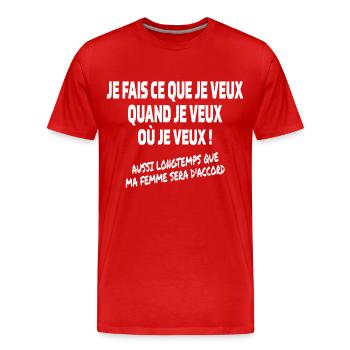 Je fais ce que je veux - Homme - T-shirt bio Premium Homme - rouge - Devant - Damien (186cm)