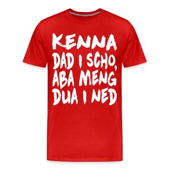 Kenna dad i scho... - Männer Premium Bio T-Shirt - Rot - Vorne - Damien (186cm)