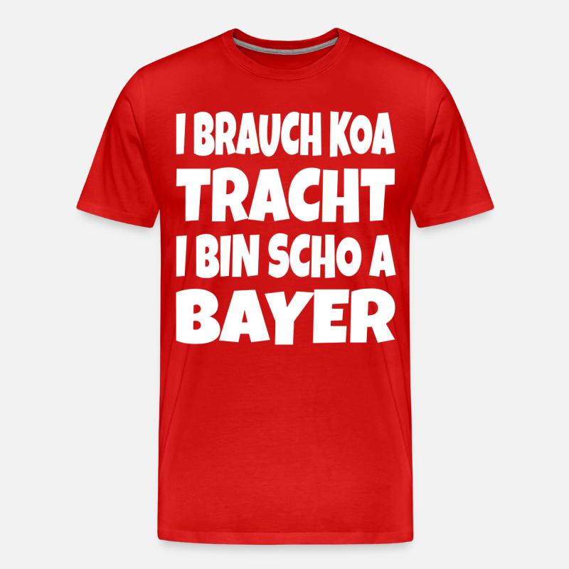 I brauch koa Tracht... - Männer Premium Bio T-Shirt - Rot