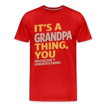 Grandpa Thing - Men's Premium Organic T-Shirt - red - Front - Damien (186cm)