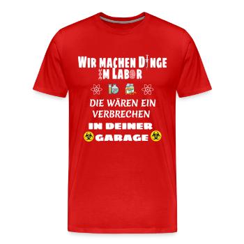 Wir machen Dinge im Labor Lustiger Spruch - Männer Premium Bio T-Shirt - Rot - Vorne - Damien (186cm)
