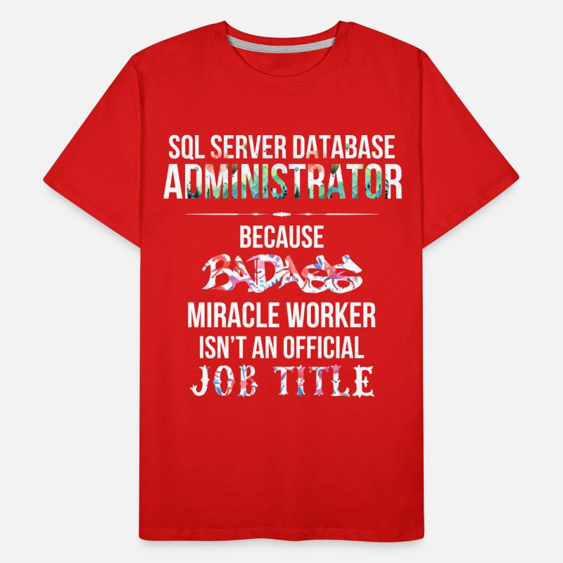 SQL Server Database Administrator - SQL Server Men's Premium Organic T-Shirt