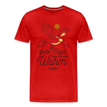 Der späte Vogel fängt den späten Wurm - Männer Premium Bio T-Shirt - Rot - Vorne - Damien (186cm)
