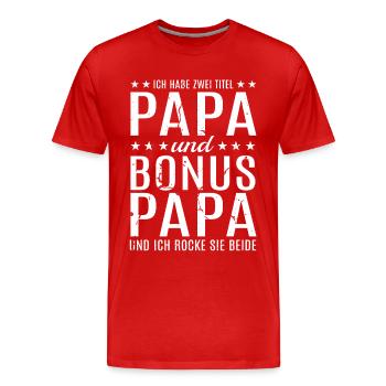Papa Bonus Papa Vater Stiefvater Vatertag Geschenk - Männer Premium Bio T-Shirt - Rot - Vorne - Damien (186cm)