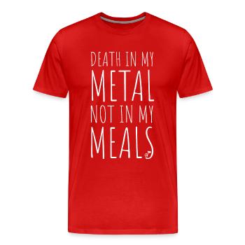 Death In My Metal Not In My Meals Vegetarian Vegan - Men's Premium Organic T-Shirt - red - Front - Damien (186cm)