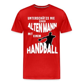 Unterschätze nie Altenmann Handball - Männer Premium Bio T-Shirt - Rot - Vorne - Damien (186cm)