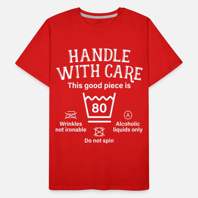 Handle With Care Eighty Gift 80th Birthday Men's Premium Organic T-Shirt