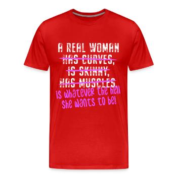 A Real Woman Is Whatever She Wants To Be Feminist - Men's Premium Organic T-Shirt - red - Front - Damien (186cm)