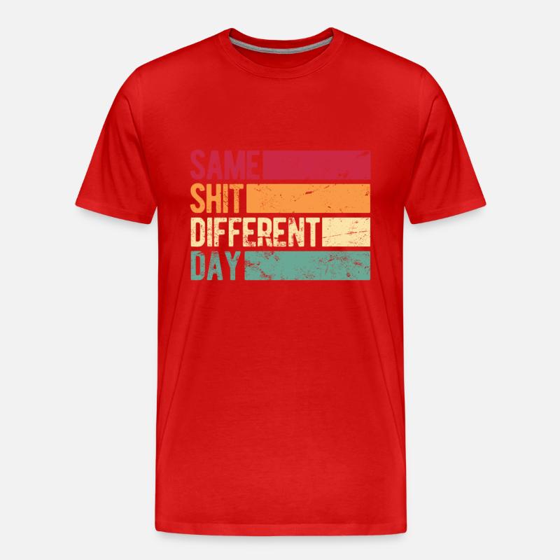 Same Shit - Different Day - Männer Premium Bio T-Shirt - Rot