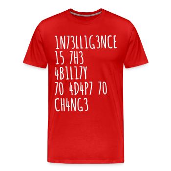 INTELLIGENCE IS THE ABILITY TO ADAPT TO CHANGE - Men's Premium Organic T-Shirt - red - Front - Damien (186cm)