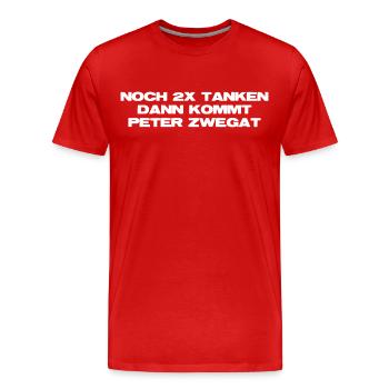 Noch 2x tanken - dann kommt Peter Zwegat - Spruch - Männer Premium Bio T-Shirt - Rot - Vorne - Damien (186cm)