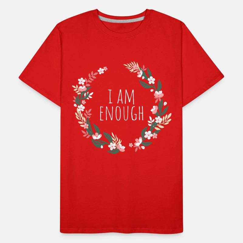 I Am Enough Ich Bin Genug Affirmation Achtsamkeit Männer Premium Bio T-Shirt
