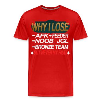WHY I LOSE LOL FEEDER LEAGUE - Männer Premium Bio T-Shirt - Rot - Vorne - Damien (186cm)