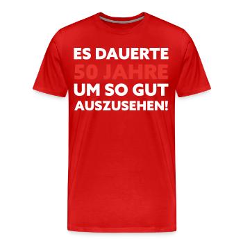 50. Geburtstag Spruch - Männer Premium Bio T-Shirt - Rot - Vorne - Damien (186cm)